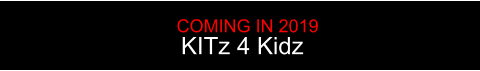 KITz 4 Kidz     COMING IN 2019